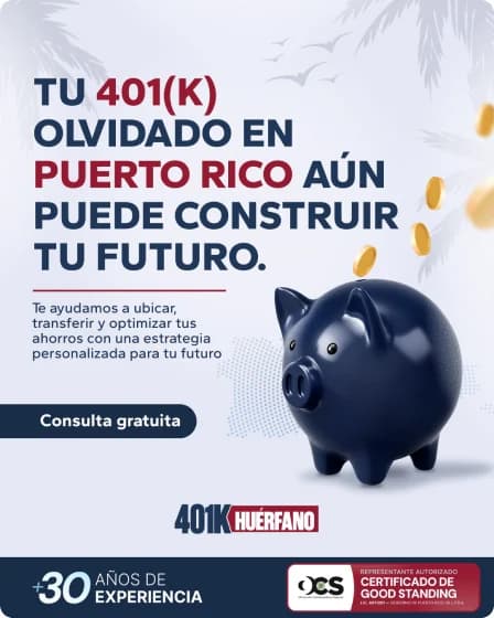 Anuncio en español sobre cuentas 401(k) olvidadas, “Tu 401(k) olvidado en Puerto Rico aún puede construir tu futuro”, con una alcancía