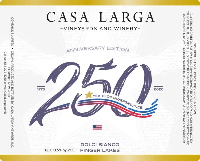 Casa Larga Dolci Bianco anniversary label with a hand-lettered 250, “Years of Independence” and the years 1776 and 2026