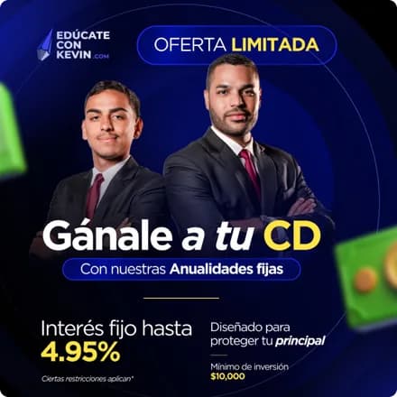 Anuncio de Edúcate con Kevin sobre anualidades fijas, “Gánale a tu CD”