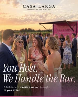 Casa Larga ad for its mobile wine bar, “You host. We handle the bar.”